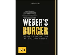Weber - Webers Burger - Die besten Grillrezepte Weber - Webers Burger - Die besten Grillrezepte