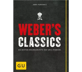 Weber - Webers Classics Grillrezepte