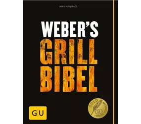 Weber - Webers Grill-Bibel Grillrezepte