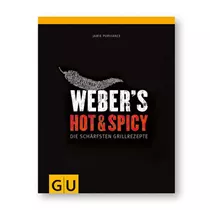 Weber - Webers Hot & Spicy - Die schärfsten Grillrezepte Weber - Webers Hot & Spicy - Die schärfsten Grillrezepte