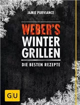 Weber - Webers Wintergrillen Grillrezepte